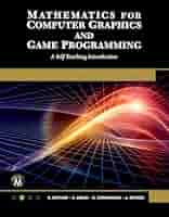 コンピュータ・IT Mathematics for 3D Game Programming & Co Mathematics for 3D Game Programming and Computer Graphics